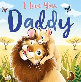 I LOVE YOU, DADDY